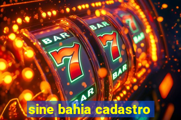 sine bahia cadastro